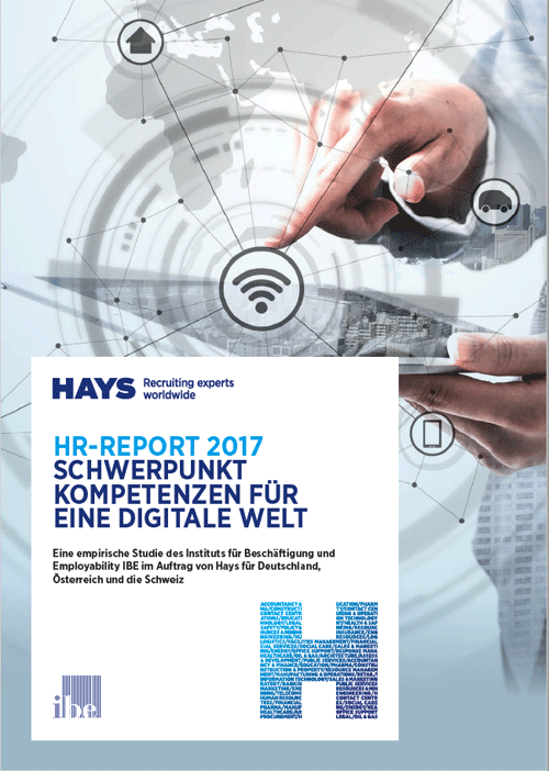 Hays HR-Report 2017. Schwerpunkt Kompetenzen für eine digitale Welt Hays HR-Report 2017. Schwerpunkt Kompetenzen für eine digitale Welt